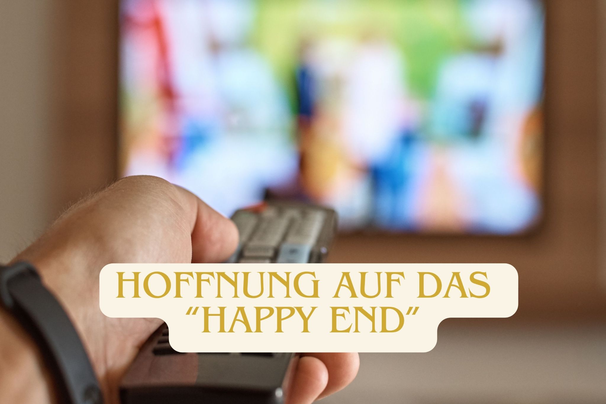 Hoffnung_auf_das_Happy_End.jpg